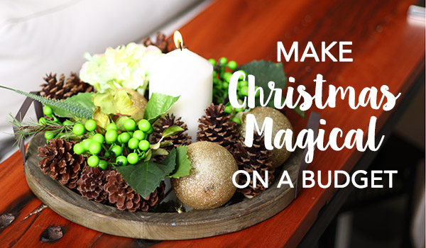 How to Have a Magical Christmas on a Budget