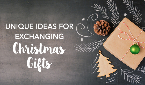 Unique Ways to Exchange Christmas Gifts