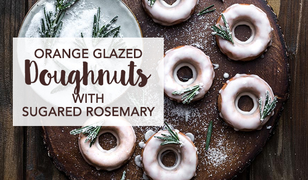 Orange Glazed Doughnuts with Sugared Roasemary - Christmas Baking to get you into the Festive Spirit