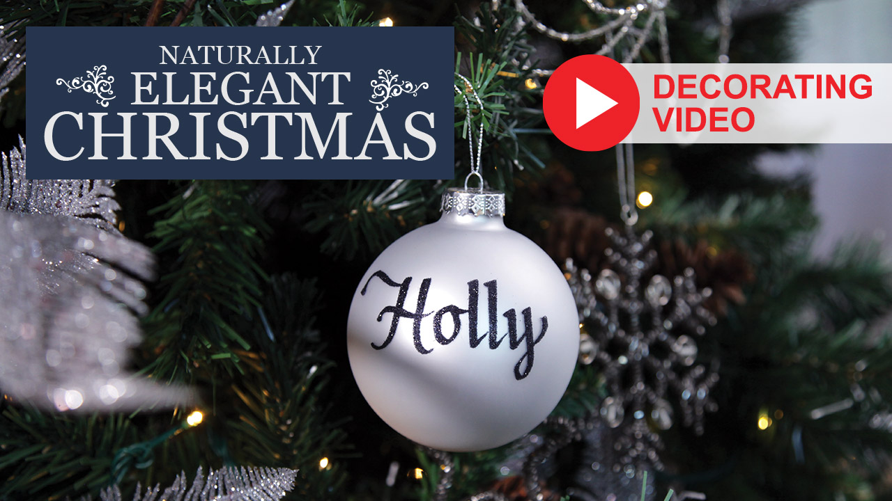 Watch how we created a Naturally Elegant Christmas