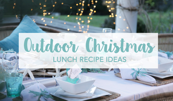 Christmas by the sea theme - Outdoor Christmas Lunch Recipe Ideas