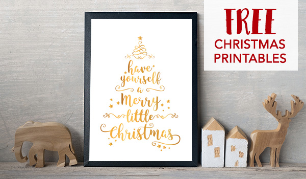 Have yourself a merry little christmas - Free Christmas Printables