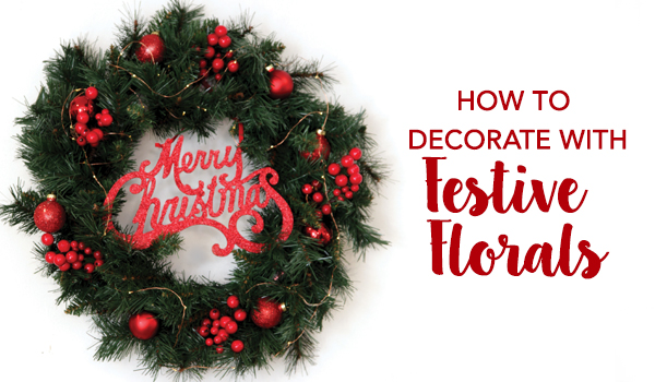 Merry Christmas Wreath - How to decorate with festive florals