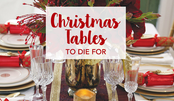 Christmas Tables - Christmas Tables To Die For