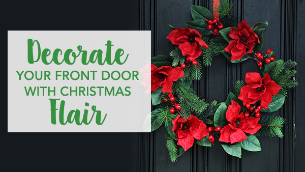 Decorate Your Front Door with Christmas Flair
