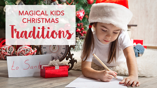 Magical Kids Christmas Traditions