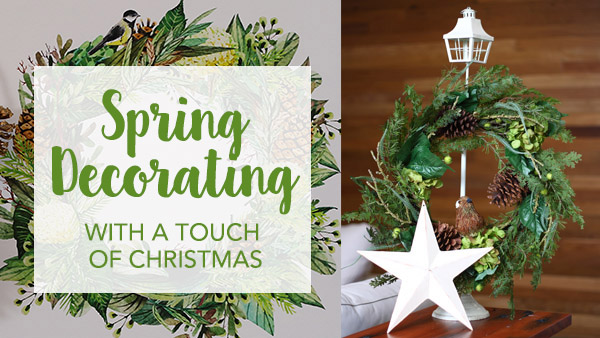 Spring Decorating with a Touch of Christmas