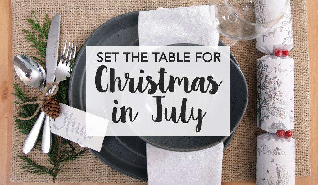 Set the Table for Christams in July - Decorating Christmas Trees in July