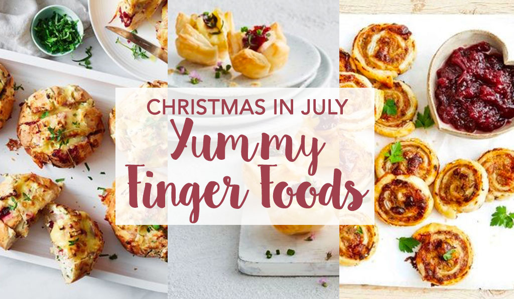 Yummy Christmas in July Finger Foods Ideas