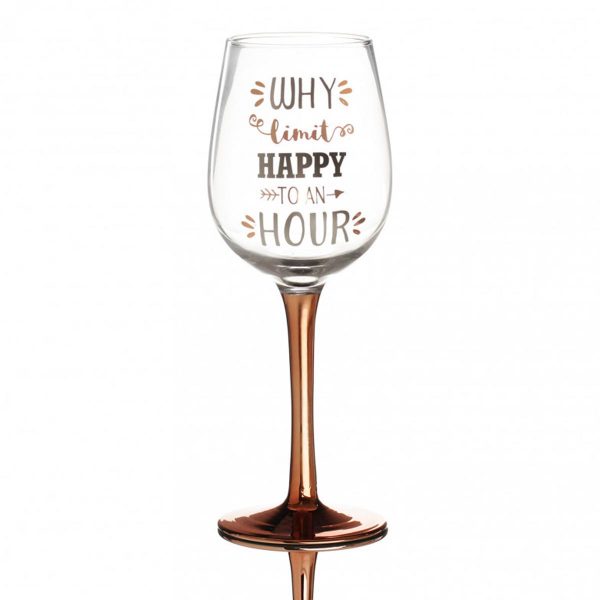 Personalised Rose Gold Stemmed Wine Glass Why Limit Happy to an Hour