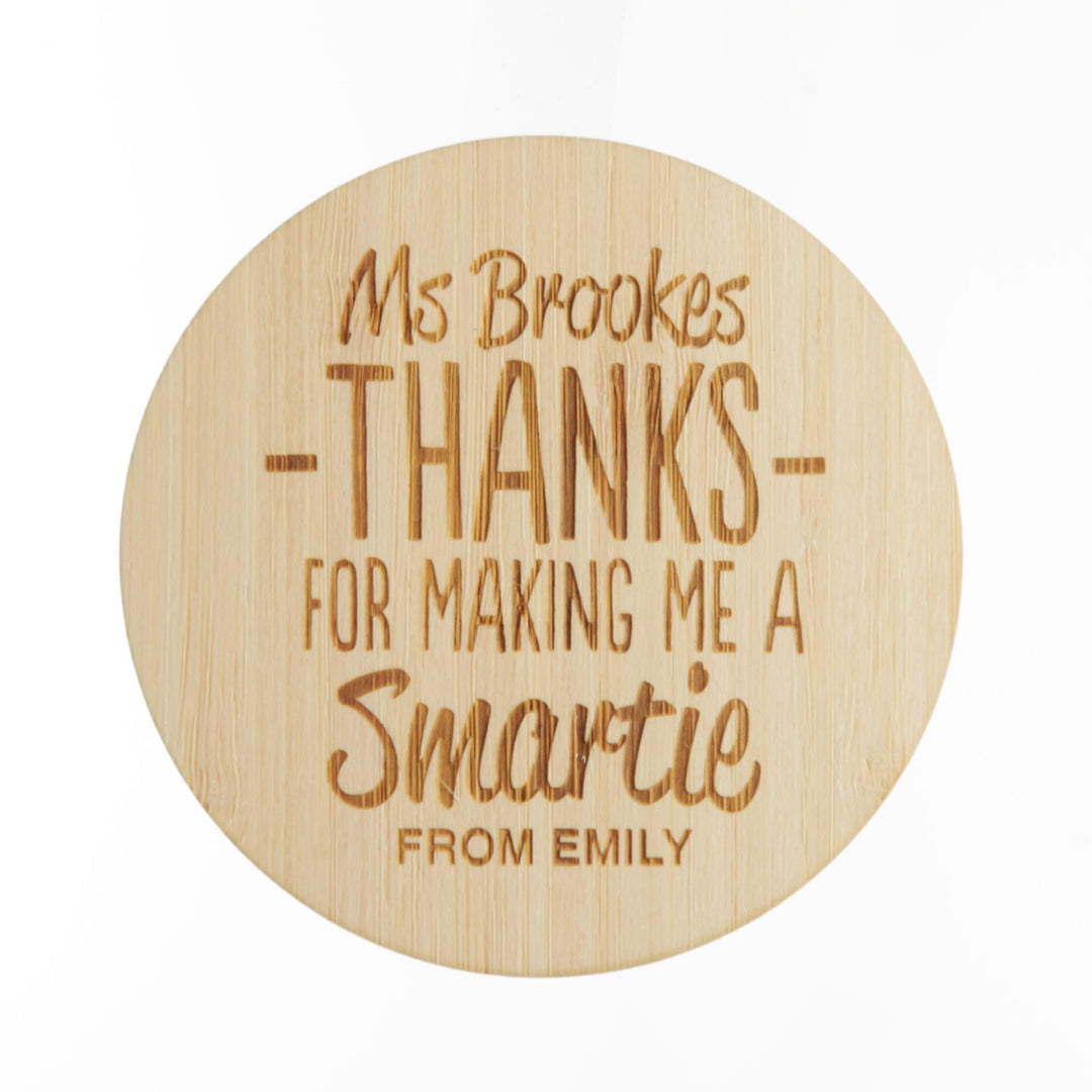 Personalised Treat Jar with Wooden Lid - Thanks for making me a Smartie