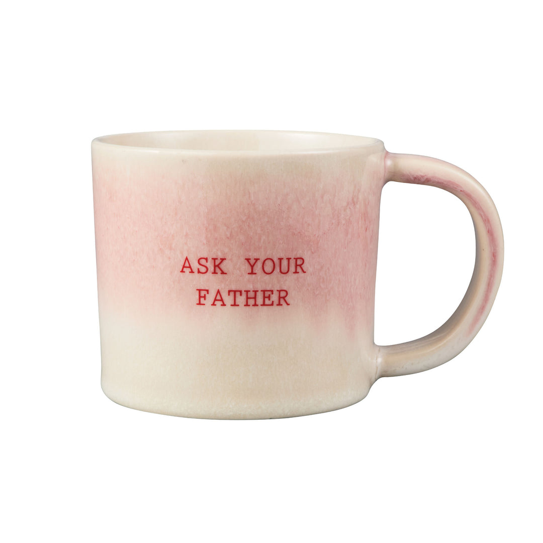 Maxwell and Williams - The Mug Club Quotes - Ask Your Father - 350ML