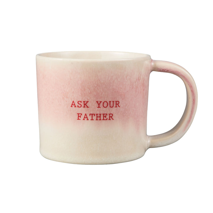 Maxwell and Williams - The Mug Club Quotes - Ask Your Father - 350ML