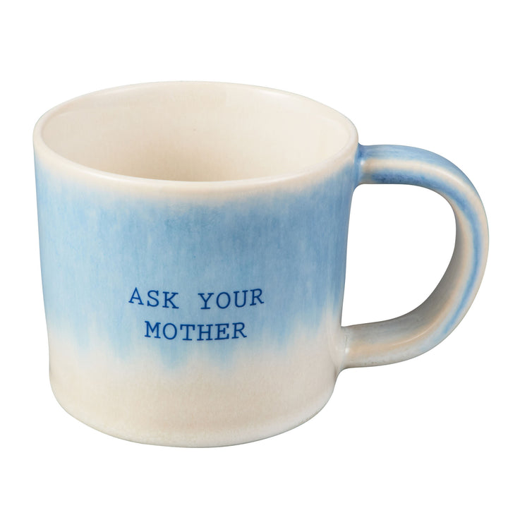 Maxwell and Williams - The Mug Club Quotes - Ask Your Mother - 350ML