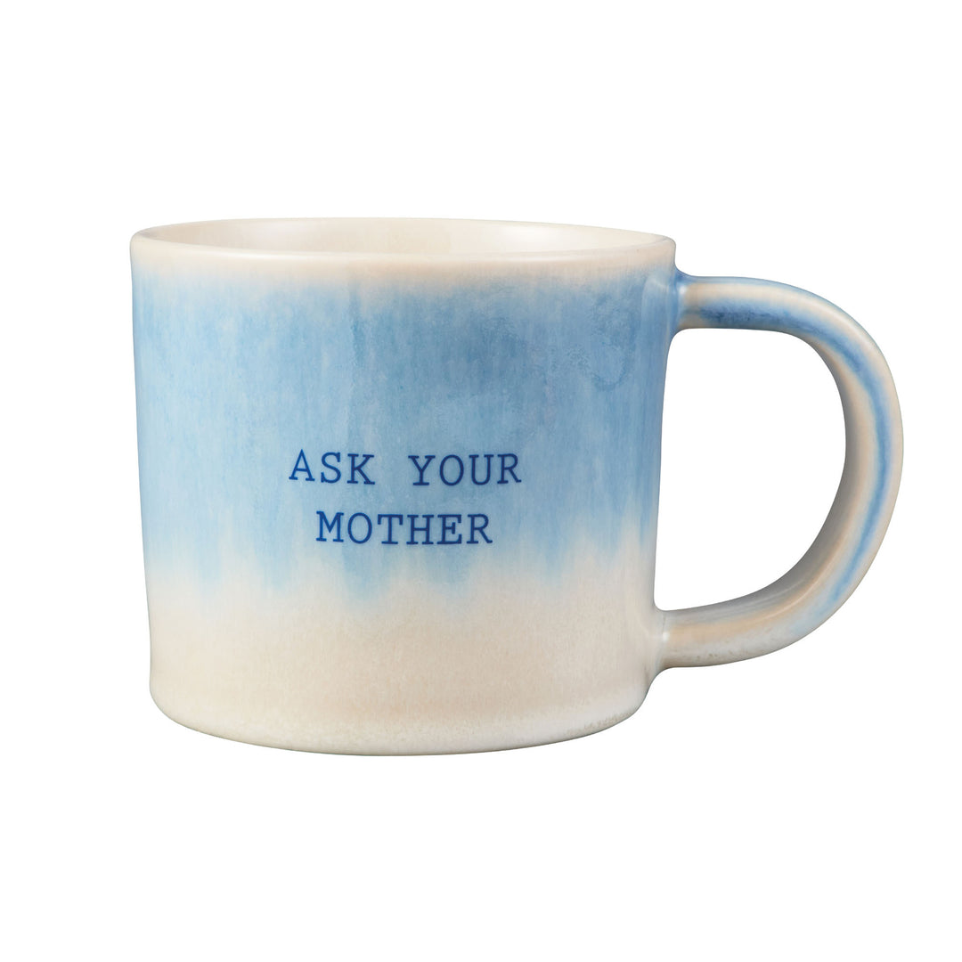 Maxwell and Williams - The Mug Club Quotes - Ask Your Mother - 350ML