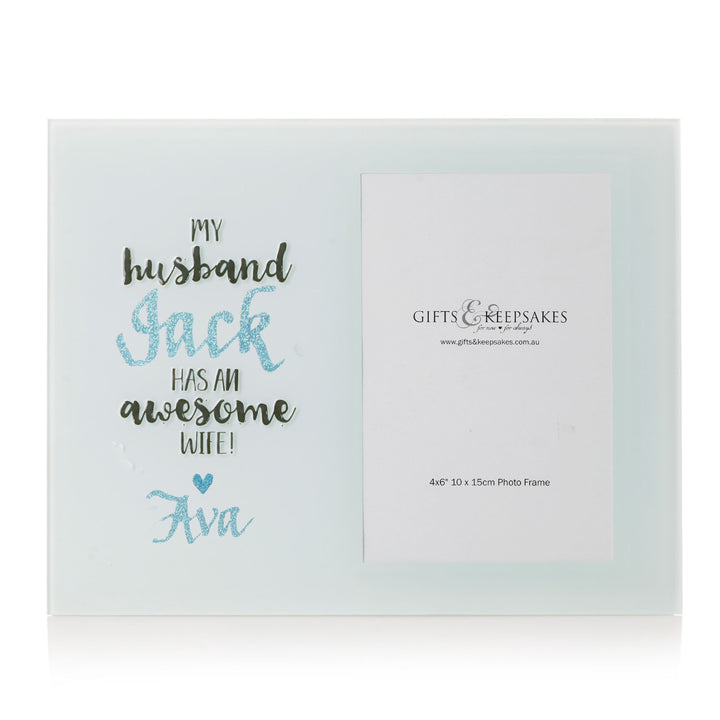 Personalised My Husband has an Awesome Wife Photo Frame