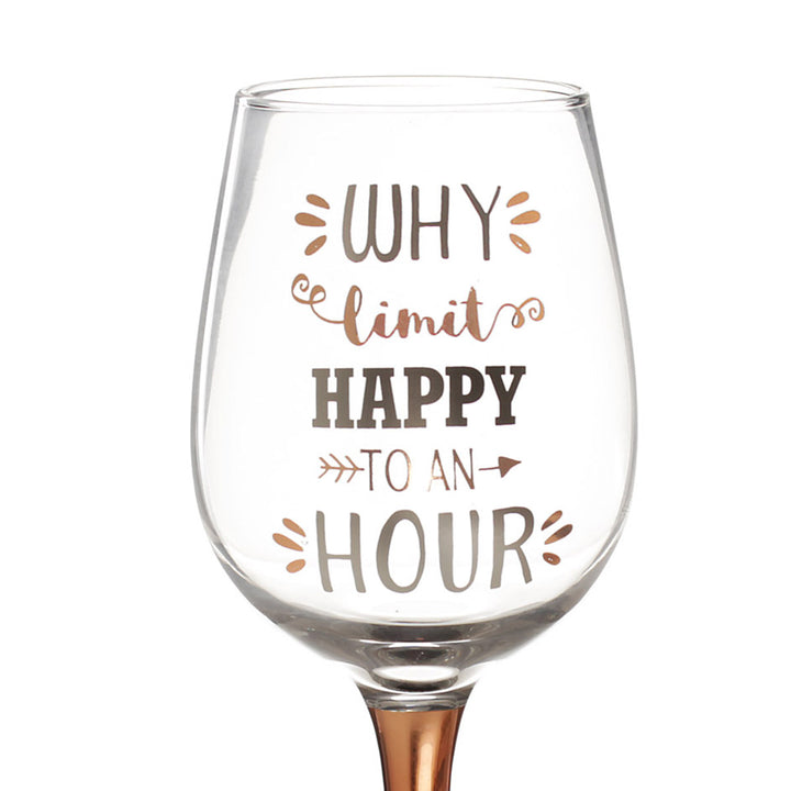 Personalised Rose Gold Why Limit Happy to An Hour Wine Glass