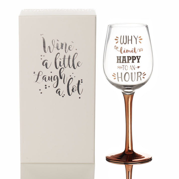 Personalised Rose Gold Why Limit Happy to An Hour Wine Glass