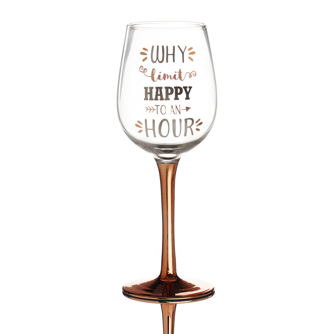 Personalised Rose Gold Why Limit Happy to An Hour Wine Glass