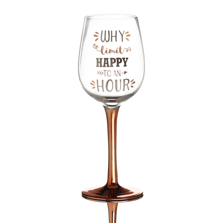 Personalised Rose Gold Why Limit Happy to An Hour Wine Glass