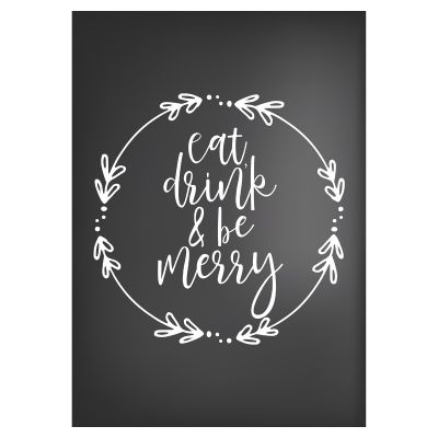 Eat Drink and Be Merry Poster Print